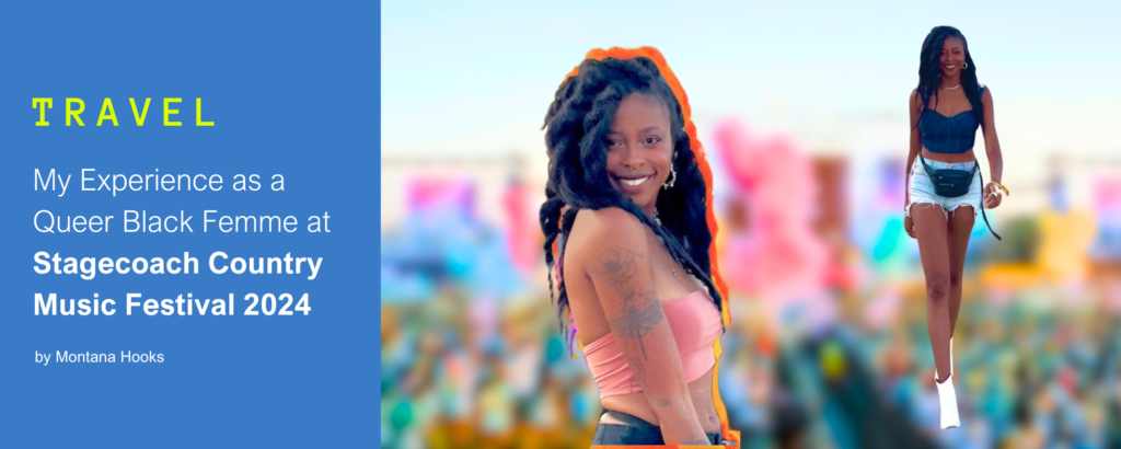 My Experience as a Queer Black Femme at Stagecoach Country Music Festival 2024_Montana Hooks